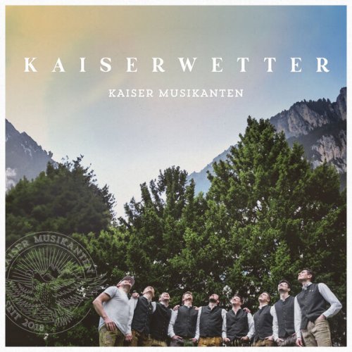 Kaiser Musikanten - Kaiserwetter (2024)