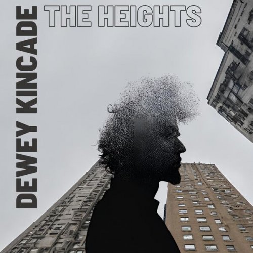 Dewey Kincade - The Heights (2024) Hi-Res