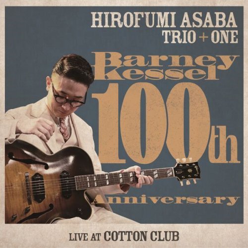 Hirofumi Asaba - Barney Kessel 100th Anniversary (Live at Cotton Club) (2023)