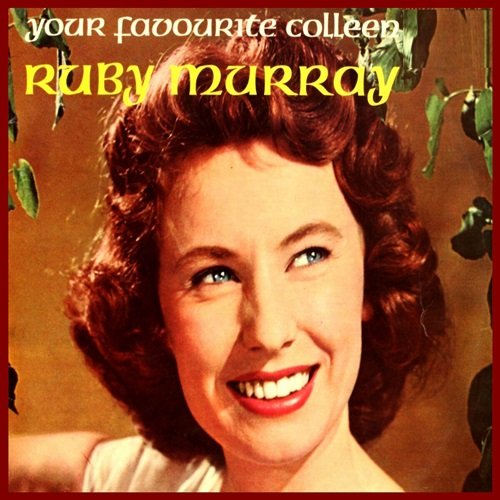 Ruby Murray - Your Favourite Colleen (2017)