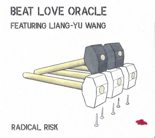 Beat Love Oracle Featuring Liang-Yu Wang - Radical Risk (2024) CD-Rip