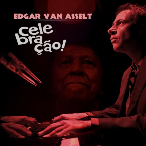 Edgar Van Asselt - Celebracao (2024) [Hi-Res]