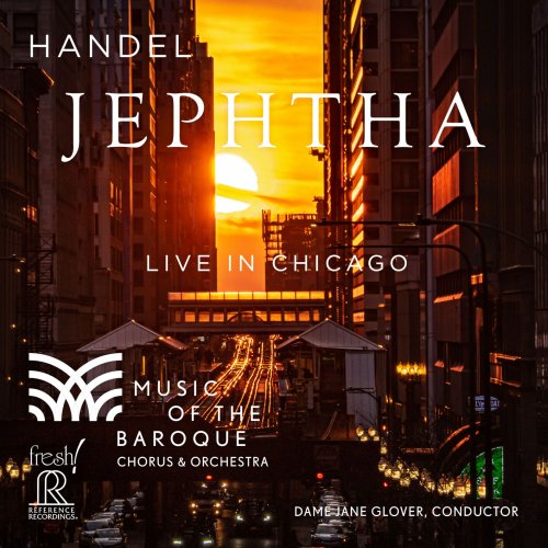 Music of the Baroque Chorus & Orchestra, Dame Jane Glover - Handel: Jephtha, HWV 70 (Live) (2024) [Hi-Res]