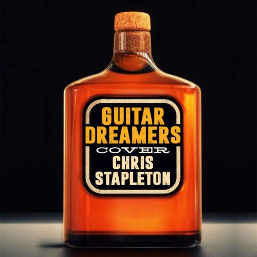 Guitar Dreamers - Guitar Dreamers Cover Chris Stapleton (2016)