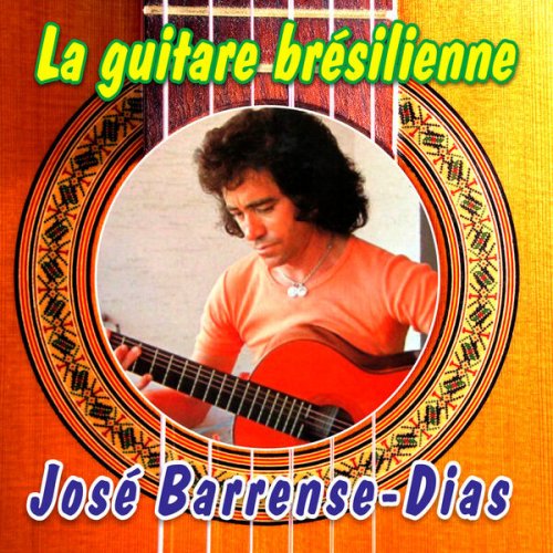 José Barrense-dias - La guitare brésilienne (2024)