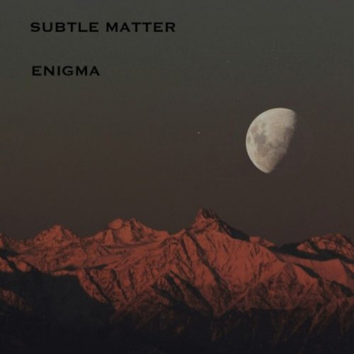 Subtle Matter - Enigma (2024)