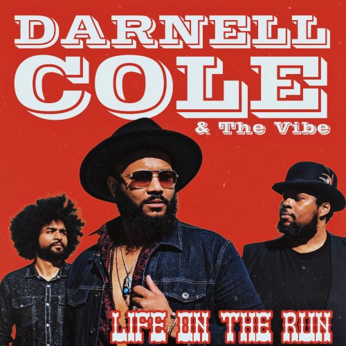 Darnell Cole - LIfe On The Run (2024) [Hi-Res]