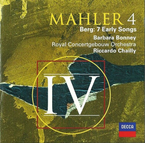 Concertgebouw Orchestra, Riccardo Chailly - Mahler: Symphony No. 4 / Berg:  7 Early Songs (2000) CD-Rip