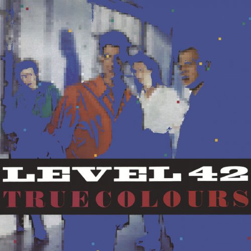 Level 42 - True Colours (Expanded Version) (2014)