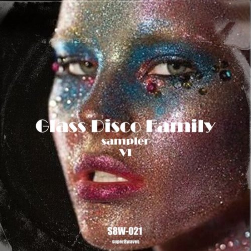 VA - Glass Disco Family Sampler VI (2024)