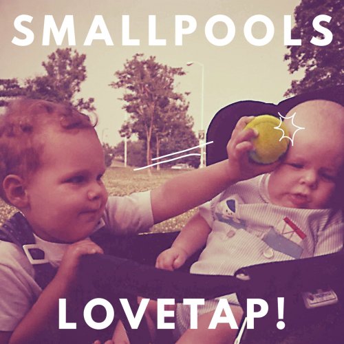 Smallpools - LOVETAP! (2015) [Hi-Res]