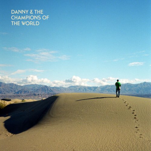 Danny & The Champions Of The World - You Are Not A Stranger Here (2024)