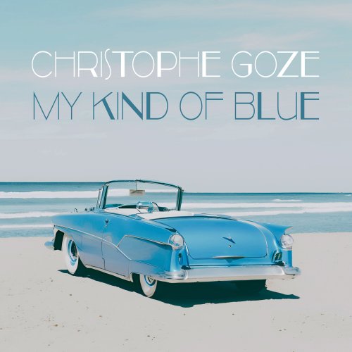 Christophe Goze - My Kind Of Blue (2024) [Hi-Res]