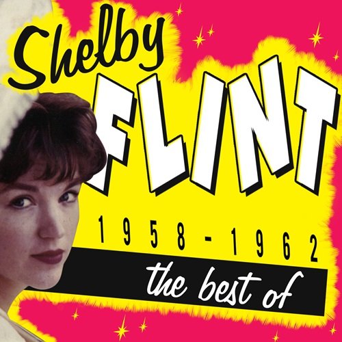 Shelby Flint - The Best of 1958-1962 (2012)