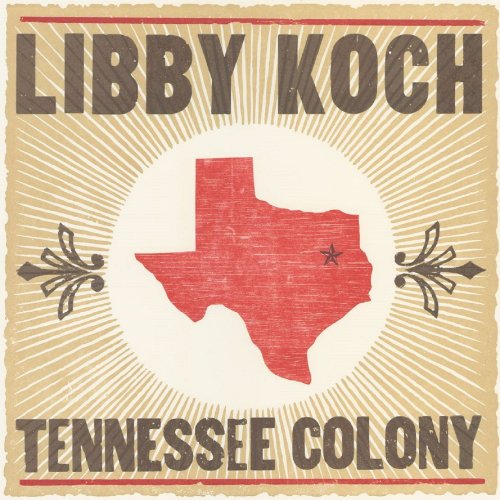 Libby Koch - Tennessee Colony (2014)