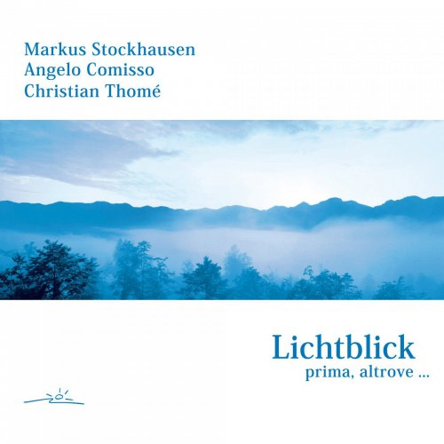 Markus Stockhausen, Angelo Comisso, Christian Thomé - Lichtblick-Prima-Altrove (2004)