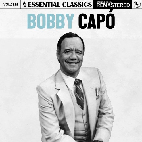 Bobby Capo - Essential Classics, Vol. 535: Bobby Capo (2024)