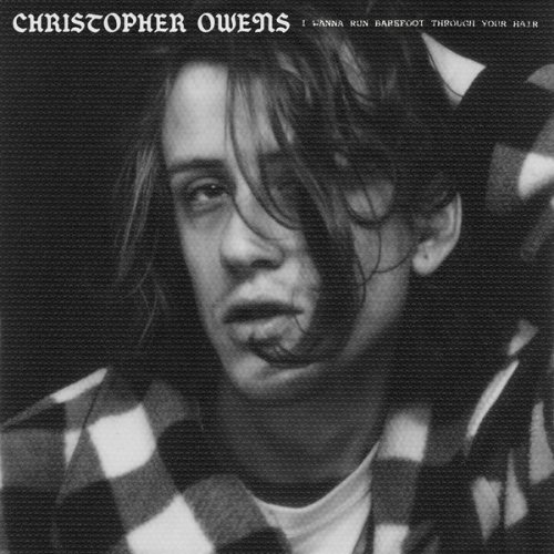 Christopher Owens - I Wanna Run Barefoot Through Your Hair (2024) [Hi-Res]