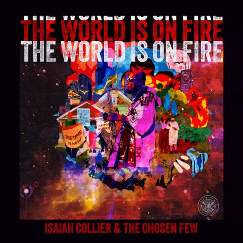 Isaiah Collier , the Chosen Few - The World Is On Fire (2024) [Hi-Res]