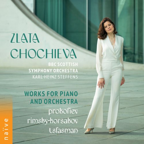 Zlata Chochieva, BBC Scottish Symphony Orchestra, Karl-Heinz Steffens - Prokofiev, Rimsky-Korsakov & Tsfasman: Works for Piano and Orchestra (2024) [Hi-Res]