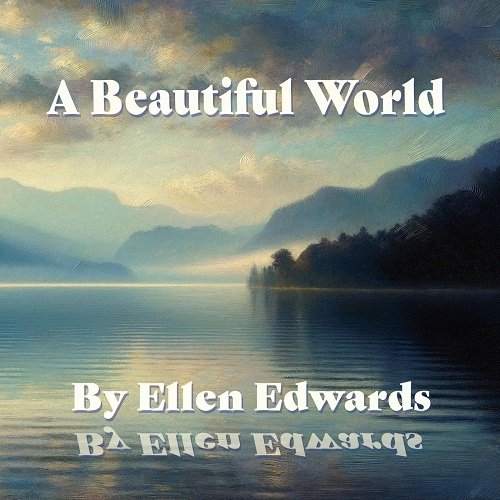 Ellen Edwards - A Beautiful World (2024)