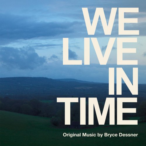 Bryce Dessner - We Live in Time (Original Soundtrack) (2024) [Hi-Res]