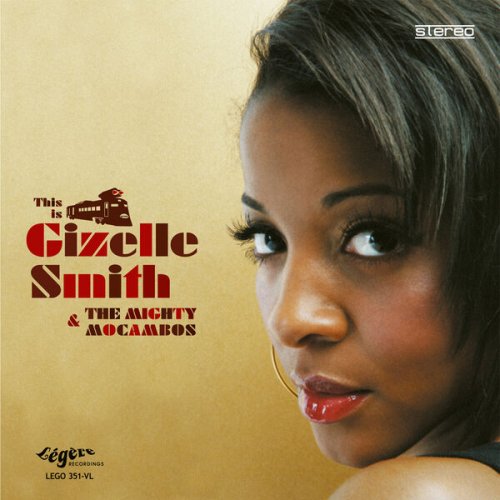 Gizelle Smith & The Mighty Mocambos - This Is.... (Deluxe Version) (2024)