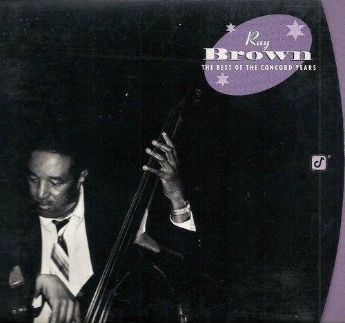 Ray Brown - The Best of the Concord Years (2002)