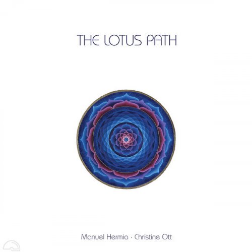 Manuel Hermia, Christine Ott - The Lotus Path (2024) [Hi-Res]