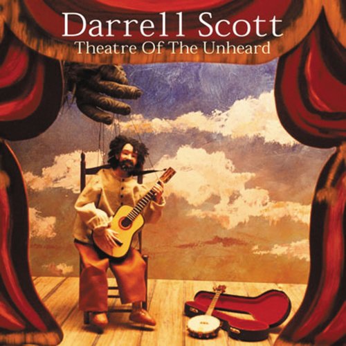 Darrell Scott - Theatre Of The Unheard (2003)