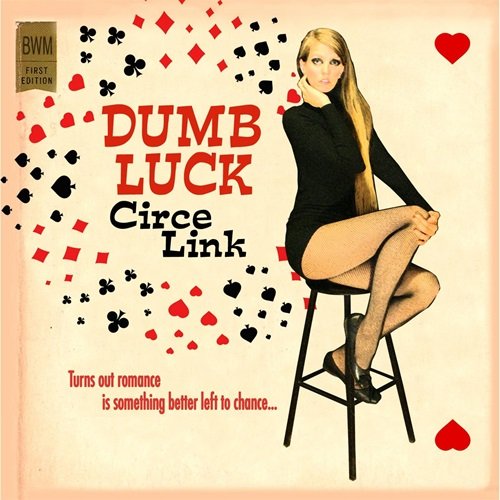 Circe Link – Dumb Luck (2013)