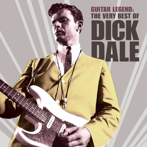 Dick Dale - Guitar Legend: The Very Best of Dick Dale (2010)