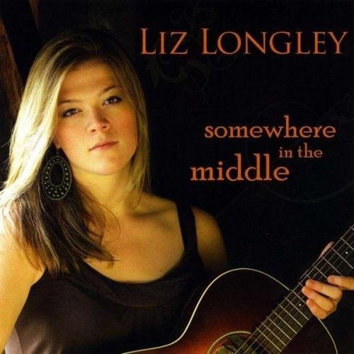 Liz Longley - Somewhere In The Middle (2009)