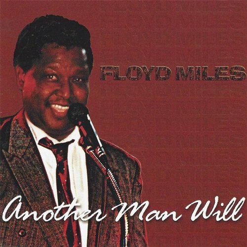 Floyd Miles - Another Man Will (2017)