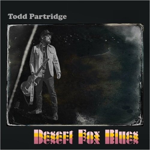 Todd Partridge - Desert Fox Blues (2024)