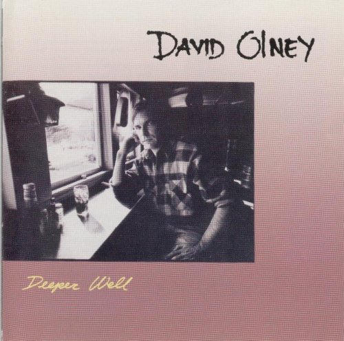 David Olney - Deeper Well (1988)