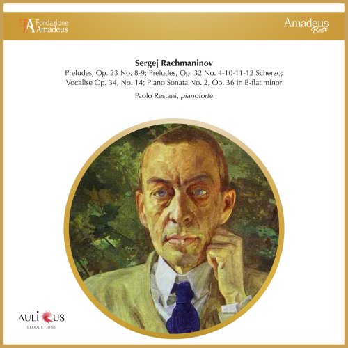 Paolo Restani - Sergej Rachmaninov: Preludes, Op. 23 No. 8-9; Preludes, Op. 32 No. 4-10-11-12; Scherzo; Vocalise Op. 34, No. 14; Piano Sonata No. 2, Op. 36 in B-flat minor (2024)