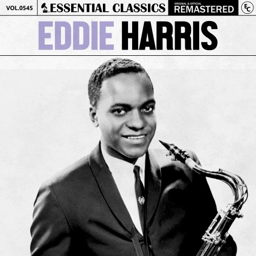 Eddie Harris - Essential Classics, Vol. 545: Eddie Harris (2024)