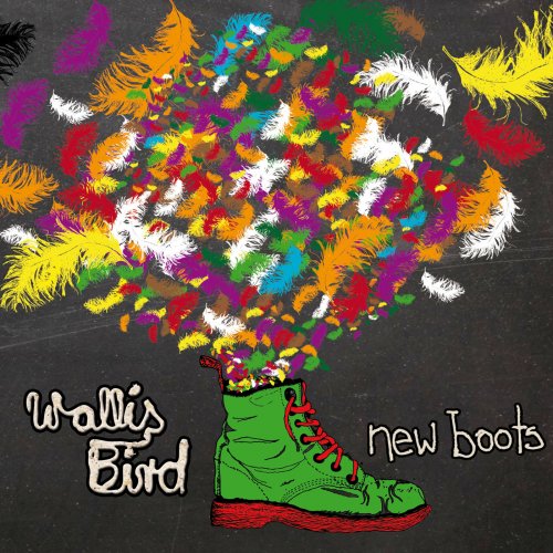 Wallis Bird - New Boots (2009)