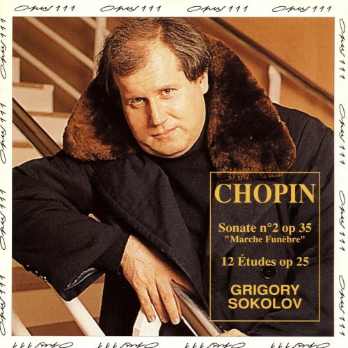 Grigory Sokolov - Chopin: Sonate No. 2, Op 35 & 12 études, Op. 25 (1993)