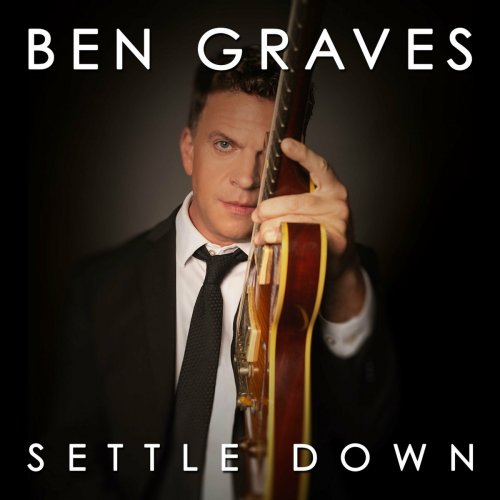 Ben Graves - Settle Down (2024)