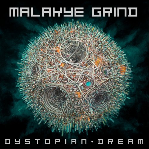 Malakye Grind - Dystopian Dream (2024) [Hi-Res]