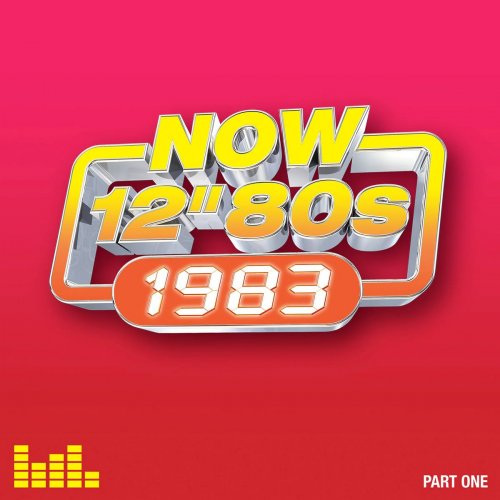 VA - Now 12″ 80s: 1983 Part One (2024)