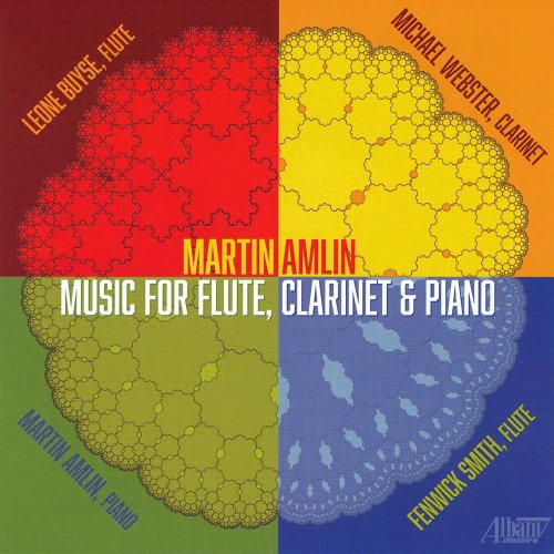 Martin Amlin, Leone Buyse & Michael Webster - Martin Amlin: Music for Flute, Clarinet & Piano (2015)