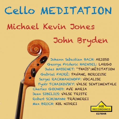 Michael Kevin Jones, John Bryden - Cello Meditation (2024) [Hi-Res]