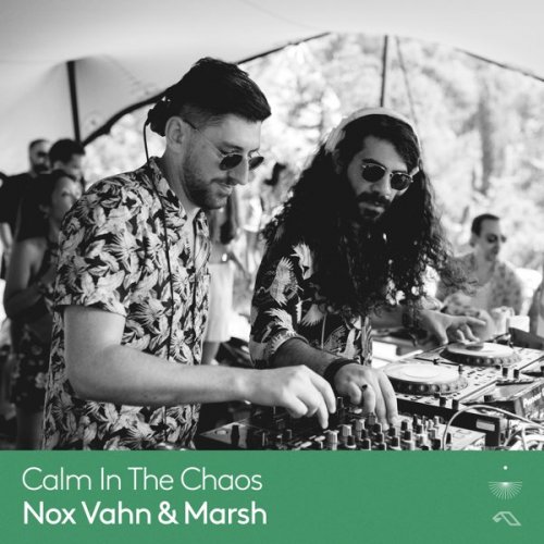 Nox Vahn & Marsh - Calm In The Chaos (DJ Mix) (2024)