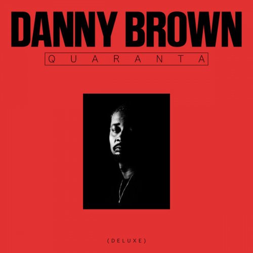 Danny Brown - Quaranta (Deluxe) (2024)