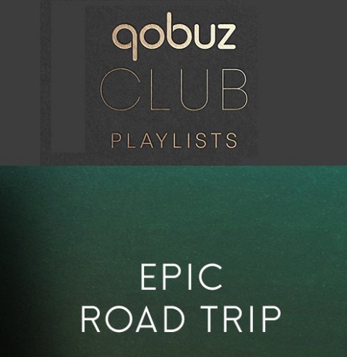 VA - Qobuz Club: Epic Road Trip (2024)