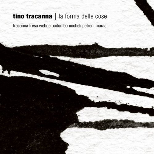 Tino Tracanna Septet - La forma delle cose (2003)