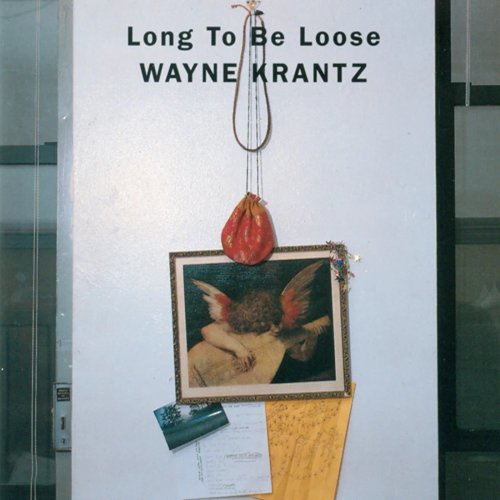 Wayne Krantz - Long To Be Loose (2008)